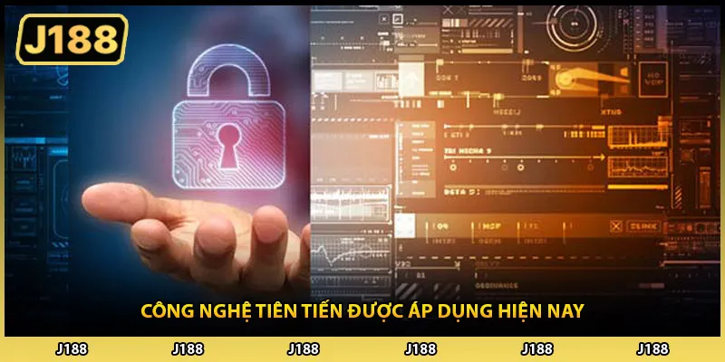 Công nghệ tiên tiến được áp dụng hiện nay
